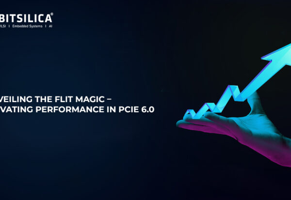 Exciting Developments in PCIe 6-0 Unveiling the FLIT Phenomenon