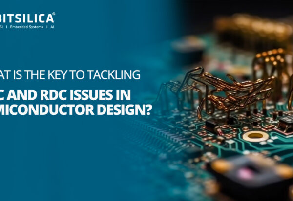 What is the Key to Tackling CDC and RDC Issues in Semiconductor Design