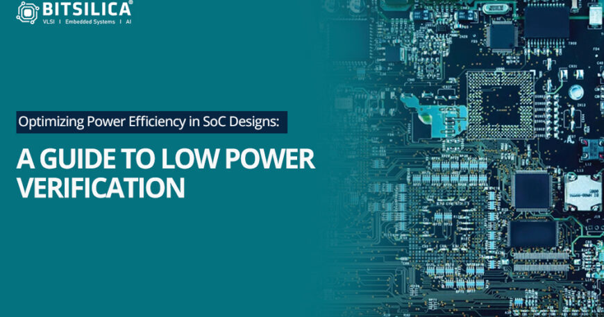 Optimising Power Efficiency in SoC Designs A Guide to Low Power Verification