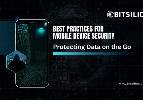 Best Practices for Mobile Device Security Protecting Data on the Go