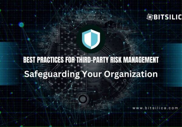 Best Practices for Third-Party Risk Management Safeguarding Your Organization