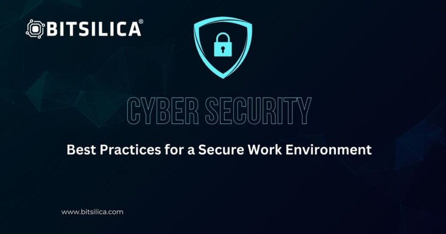 Best Practices for a Secure Work Environment