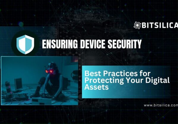 Ensuring Device Security Best Practices for Protecting Your Digital Assets