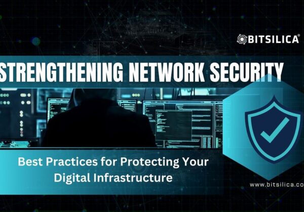 Strengthening Network Security Best Practices for Protecting Your Digital Infrastructure