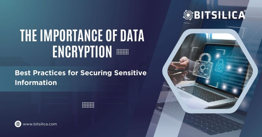 The Importance of Data Encryption Best Practices for Securing Sensitive Information